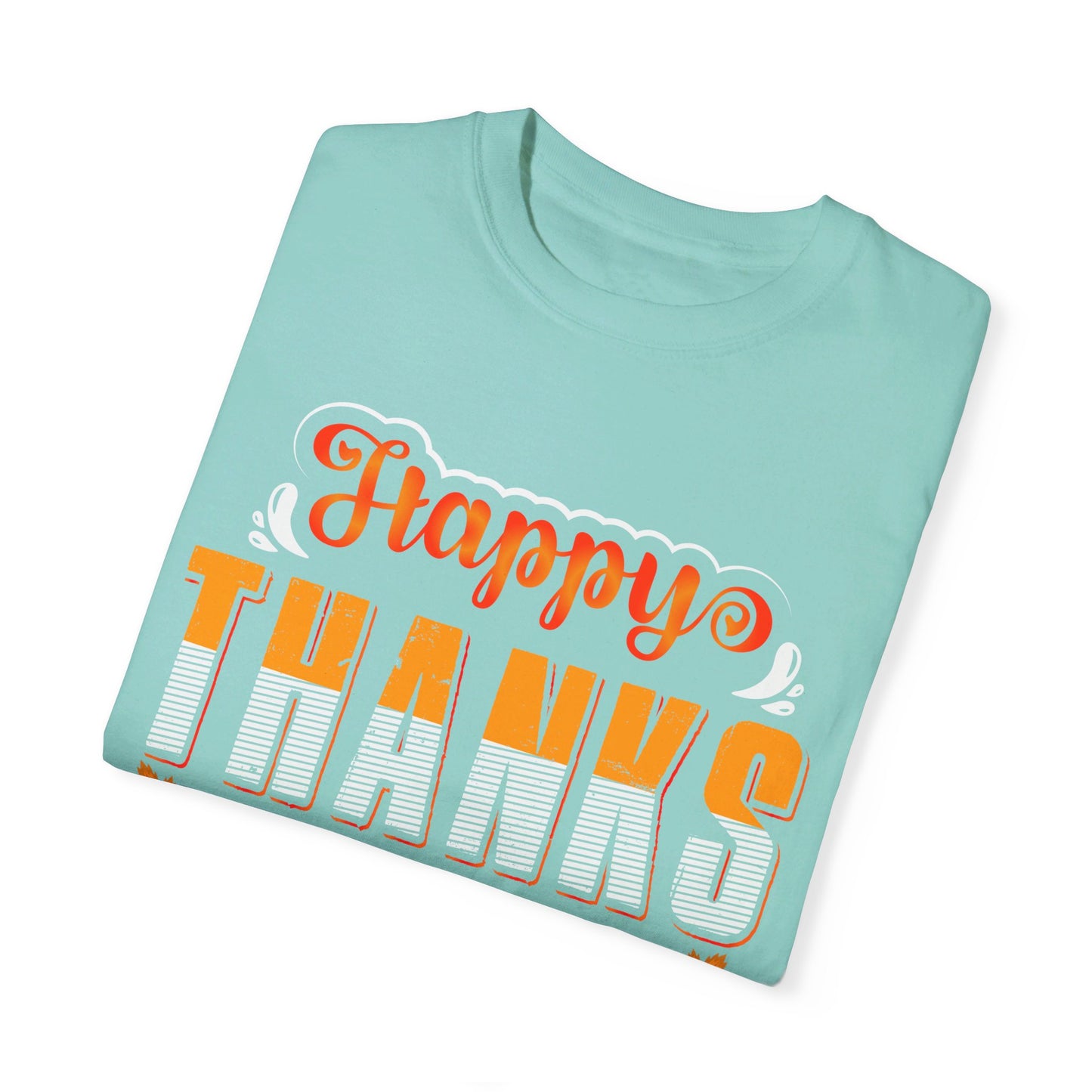 Happy Thanksgiving | Unisex Garment-Dyed T-shirt